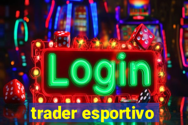 trader esportivo